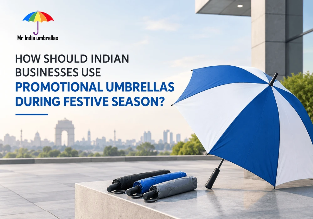 How Should Indian Businesses Use Promotional Umbrellas During Festive Season?